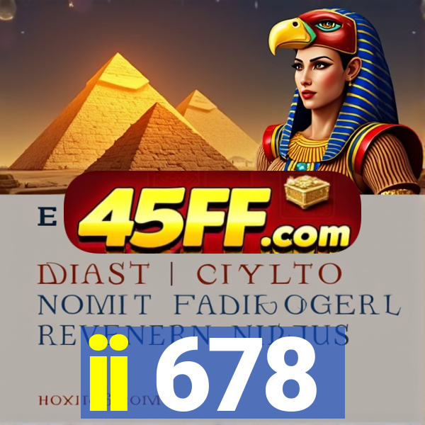 ii 678